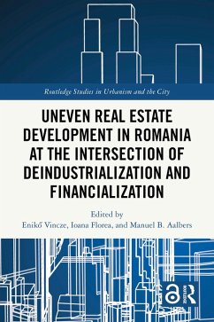Cover Uneven Real Estate Development in Romania at the Intersection of Deindustrialization and Financialization (eBook, PDF)