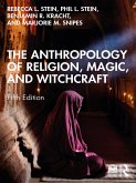 The Anthropology of Religion, Magic, and Witchcraft (eBook, ePUB) The Anthropology of Religion, Magic, and Witchcraft (eBook, ePUB)