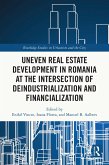 Uneven Real Estate Development in Romania at the Intersection of Deindustrialization and Financialization (eBook, ePUB)