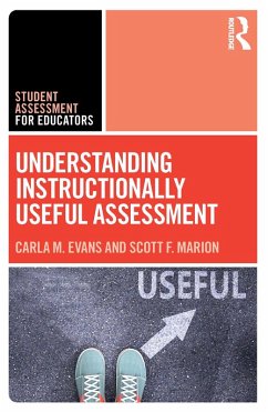 Understanding Instructionally Useful Assessment (eBook, ePUB) - Evans, Carla; Marion, Scott