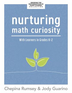 Nurturing Math Curiosity With Learners in Grades K-2 (eBook, ePUB) - Rumsey, Chepina; Guarino, Jody