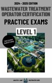 Wastewater Treatment Operator Certification Practice Exams: Level 1 (eBook, ePUB)