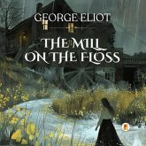 The Mill on the Floss (eBook, ePUB)