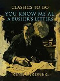 You Know Me Al, A Busher's Letters (eBook, ePUB)