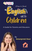 Fun Ways to Speak English with Children (eBook, ePUB)