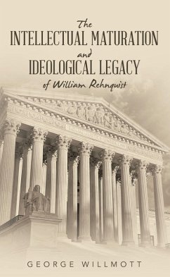 Cover The Intellectual Maturation and Ideological Legacy of William Rehnquist (eBook, ePUB)
