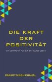 Die Kraft der Positivität (eBook, ePUB)