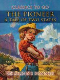 The Pioneer: A Tale Of Two States (eBook, ePUB)