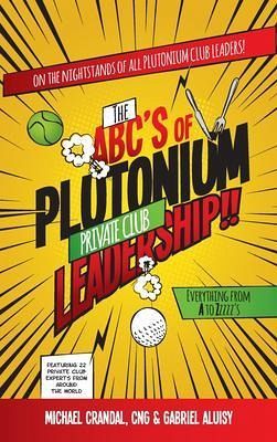 The ABC's of Plutonium Private Club Leadership (eBook, ePUB)