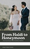 From Haldi to Honeymoon (eBook, ePUB) From Haldi to Honeymoon (eBook, ePUB)