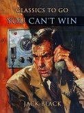 You Can't Win (eBook, ePUB) You Can't Win (eBook, ePUB)