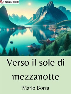 Verso il sole di mezzanotte (eBook, ePUB) - Borsa, Mario