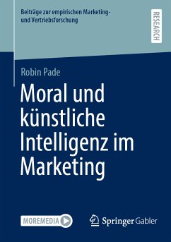Moral und künstliche Intelligenz im Marketing (eBook, PDF) - Pade, Robin