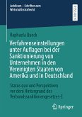 Verfahrenseinstellungen unter Auflagen bei der Sanktionierung von Unternehmen in den Vereinigten Staaten von Amerika und in Deutschland (eBook, PDF)
