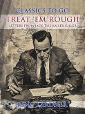 Treat 'em Rough, Letters from Jack the Kaiser Killer (eBook, ePUB)