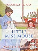 Little Miss Mouse (eBook, ePUB) Little Miss Mouse (eBook, ePUB)