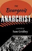 The Bourgeois Anarchist (eBook, ePUB)