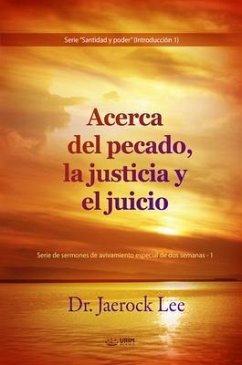 Acerca del pecado, la justicia y el juicio(Spanish Edition) (eBook, ePUB) Cover Acerca del pecado, la justicia y el juicio(Spanish Edition) (eBook, ePUB)