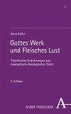 Gottes Werk und Fleisches Lust (eBook, PDF)