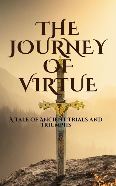 The Journey of Virtue (eBook, ePUB) The Journey of Virtue (eBook, ePUB)