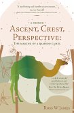 Ascent, Crest, Perspective: The Making of a Bamboo Camel (eBook, ePUB) Ascent, Crest, Perspective: The Making of a Bamboo Camel (eBook, ePUB)