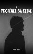 Protéger sa reine (eBook, ePUB) - Bild 1