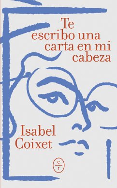 Te escribo una carta en mi cabeza (eBook, ePUB) - Coixet, Isabel