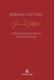 Jeremias Gotthelf: Historisch-kritische Gesamtausgabe (HKG) (eBook, PDF) Jeremias Gotthelf: Historisch-kritische Gesamtausgabe (HKG) (eBook, PDF)