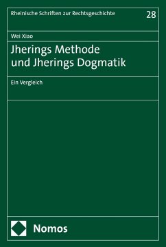 Jherings Methode und Jherings Dogmatik (eBook, PDF) - Xiao, Wei