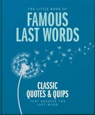 The Little Book of Famous Last Words (eBook, ePUB)