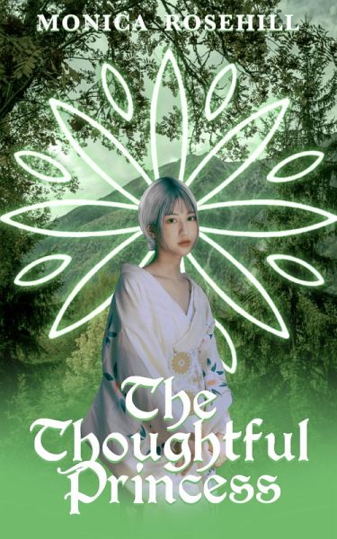 The Thoughtful Princess (Princesses of the Magic Continent, #3) (eBook, ePUB) The Thoughtful Princess (Princesses of the Magic Continent, #3) (eBook, ePUB)