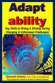 Adapt ability: Key Skills to Rising & Shining During Changing & Unforeseen Challenges! (eBook, ePUB)