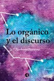 Lo orgánico y el discurso (eBook, ePUB)