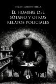 El hombre del sótano y otros relatos policiales (eBook, ePUB)