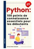 Les 100 Connaissances Essentielles pour Débutants en Python (eBook, ePUB)