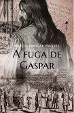 A Fuga de Gaspar (eBook, ePUB)