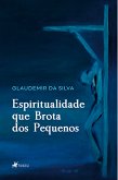 Espiritualidade que Brota dos Pequenos (eBook, ePUB)