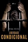 Liberdade Condicional (eBook, ePUB)