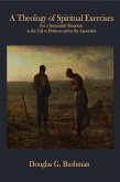 A Theology of Spiritual Exercises (eBook, ePUB)