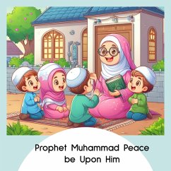 Cover Prophet Muhammad Peace be Upon Him (eBook, ePUB)
