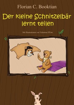 Der kleine Schnitzelbär lernt teilen (eBook, ePUB) - Booktian, Florian C.; Litsek, Bastian