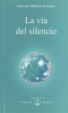 La vía del silencio (eBook, ePUB)