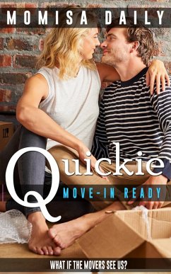 Move-in Ready: What if the Movers See Us? (Quickie, #3) (eBook, ePUB) - Daily, Mimosa