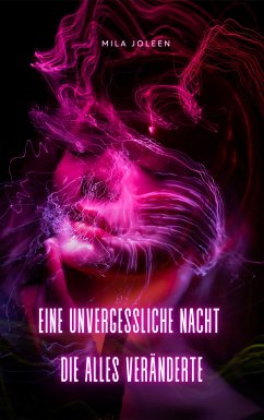 Eine unvergessliche Nacht (eBook, ePUB) - Joleen, Mila