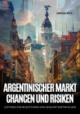 Argentinischer Markt: Chancen und Risiken (eBook, ePUB)