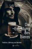 Die Erfindung des Bieres (eBook, ePUB)