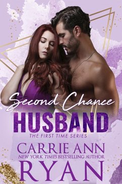 Second Chance Husband (First Time, #3) (eBook, ePUB) - Ryan, Carrie Ann