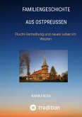 Familiengeschichten aus Ostpreußen (eBook, ePUB)