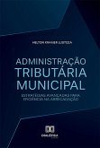 Administração Tributária Municipal (eBook, ePUB) Administração Tributária Municipal (eBook, ePUB)
