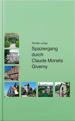 Spaziergang durch Claude Monets Giverny (eBook, ePUB) - Lange, Renate